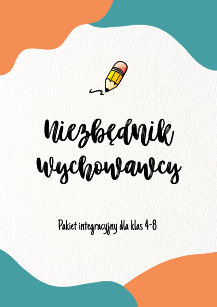Niezbędnik Wychowawcy – Pakiet Integracyjny dla Klas 4–8 (PDF)