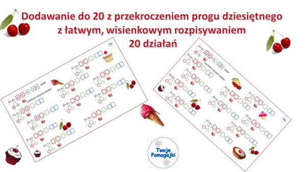 🍒Dodawanie do 20 z przekroczeniem progu dziesiętnego z łatwym rozpisywaniem