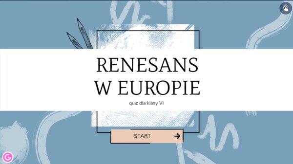 Quiz dla kl. VI - kultura renesansu w Europie