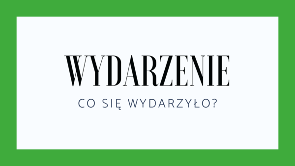 Klasa 5 Historia - przyczyna - wydarzenie - skutek