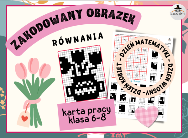 ZAKODOWANY OBRAZEK - RÓWNANIA - Dzień Kobiet - Dzień Matematyki - Dzień Wiosny - klasy 7-8