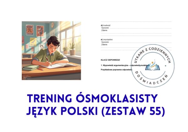 Trening ósmoklasisty – język polski (zestaw 55) „Pan Tadeusz”, Księga XII – Adam Mickiewicz