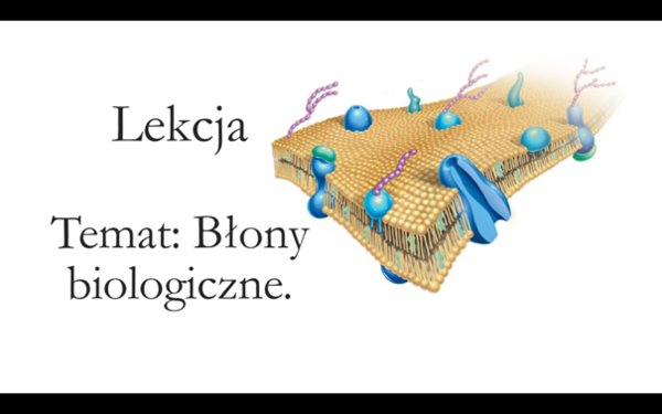 Liceum klasa 1 ( rozszerzenie) - Błony biologiczne - prezentacja