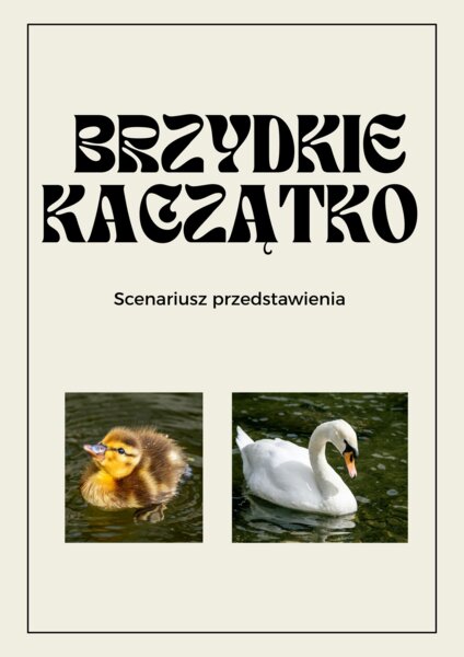 Spektakl ,, Brzydkie kaczątko "