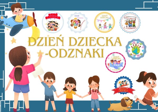 DZIEŃ DZIECKA - ODZNAKI