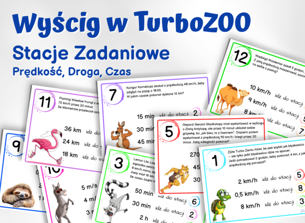 STACJE ZADANIOWE – Wyścig w TurboZOO, klasa 6, 8, prędkość, droga, czas, powtórka, powtórzenie, egzamin ósmoklasisty