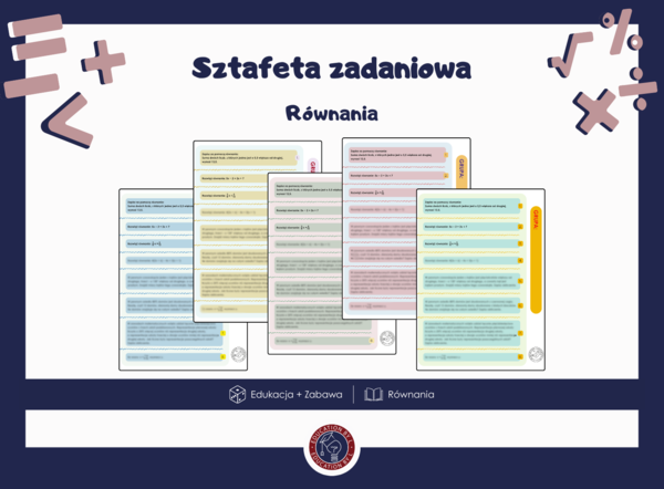 Równania: Gotowa sztafeta zadaniowa | Szybka powtórka przed sprawdzianem | Zestaw gotowych zadań dla nauczyciela