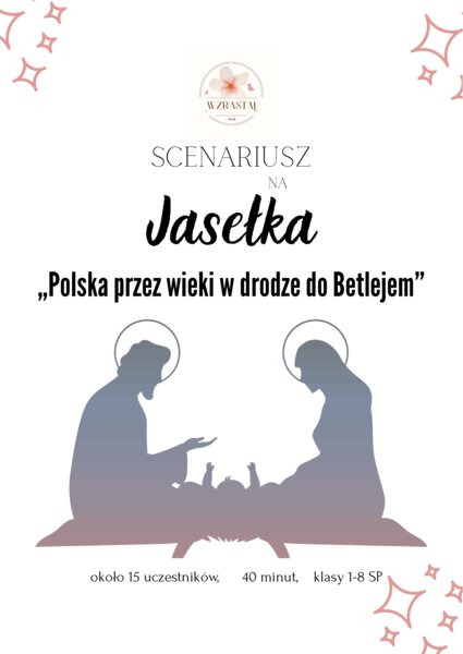 Scenariusz Jasełka - Polska przez wieki w drodze do Betlejem