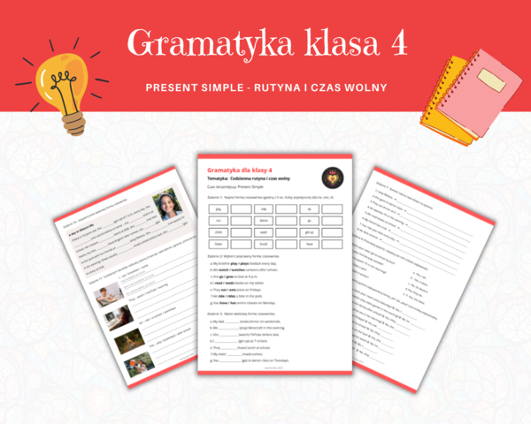 Gramatyka angielski klasa 4: Czas teraźniejszy Present Simple - ćwiczenia, karty pracy Zdania twierdzące, przeczenia, pytania i krótkie odpowiedzii