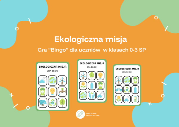 Gra edukacyjna typu bingo "Ekologiczna misja" (dla uczniów w klasach 0-3 SP)