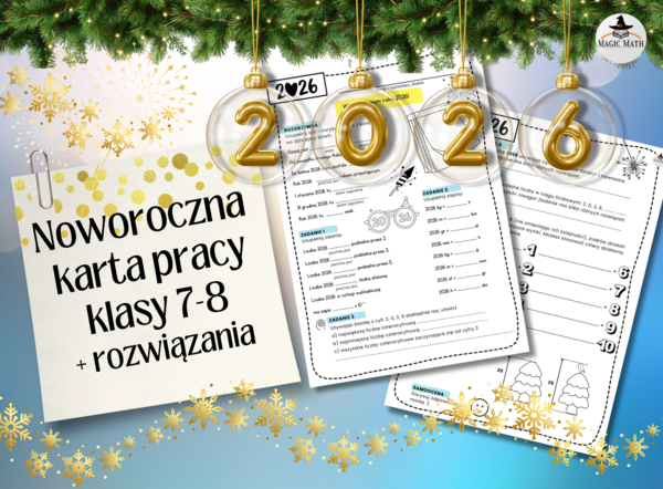 MATEMATYKA NA NOWY ROK  2026 – noworoczna karta pracy dla klas 7–8