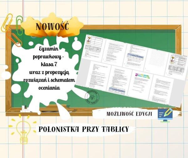 Egzamin poprawkowy z języka polskiego klasa 7, część pisemna i ustna - zestaw zadań, propozycje rozwiązań,kryteria odpowiedzi