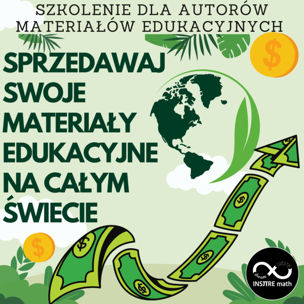 Szkolenie "Sprzedawaj swoje materiały edukacyjne na całym świecie!" dla autorów materiałów edukacyjnych z dowolnego przedmiotu.