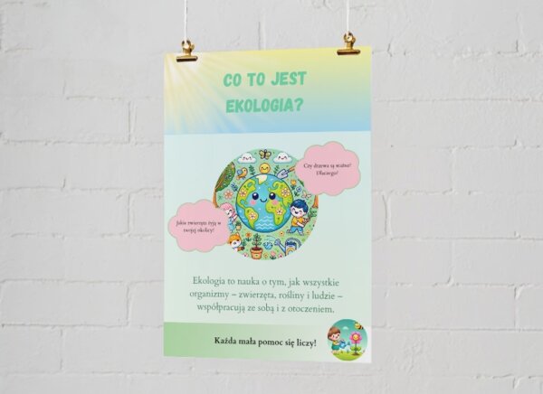 Plakaty edukacyjne. Co to jest ekologia? Ekosystemy. Co możemy zrobić dla środowiska?