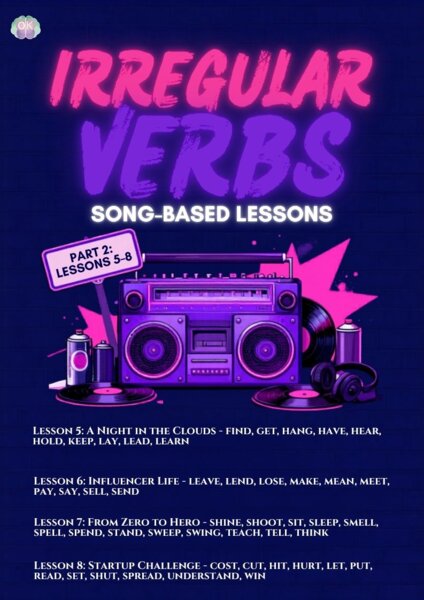 Irregular Verbs Through Music: Part 2 (Lekcje 5–8)