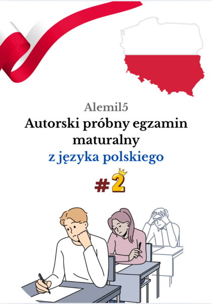 Pewniak do Matury #2: Autorski Egzamin Próbny z Języka Polskiego z Pełnym Kluczem Odpowiedzi