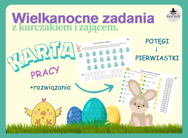 WIELKANOC - Wielkanocne zadania z kurczakiem i zającem - POTĘGI i PIERWIASTKI