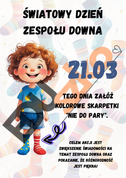 Plakat na Światowy Dzień Zespołu Downa/Dzień Kolorowej Skarpetki/Akcja szkolna