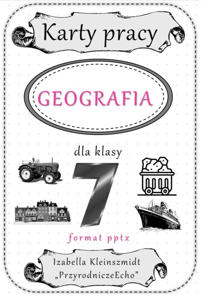 Geograficzne karty pracy dla klasy 7 w formacie pptx. Materiał zawiera 52 karty pracy do samodzielnego uzupełniania