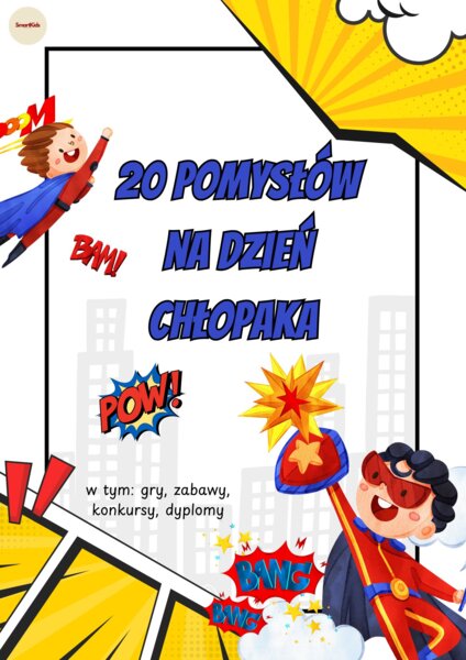 DZIEŃ CHŁOPAKA-20 POMYSŁÓW NA LEKCJE WYCHOWAWCZĄ