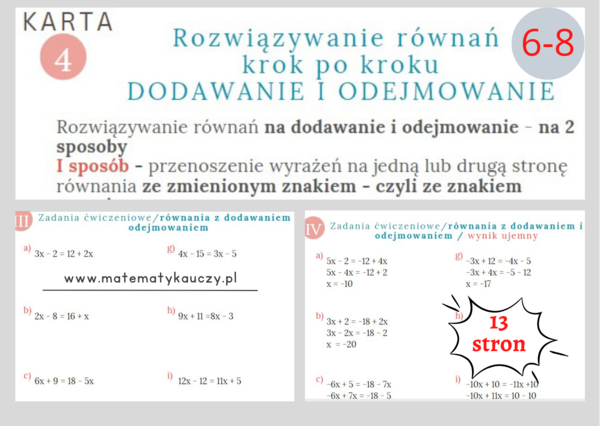 Rozwiązywanie RÓWNAŃ z DODAWANIEM I ODEJMOWANIEM, bez nawiasów – KROK PO KROKU czyli skuteczne metody nauczania / KARTY PRACY kl.6 – kl. 8 PDF/ ponad 50 przykładów + ROZWIĄZANIA