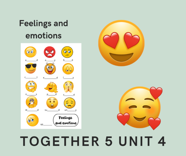 Together 5 unit 4 feelings and emotions