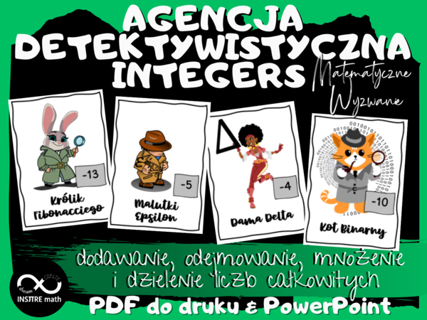Agencja Detektywistyczna Integers. Matematyczne wyzwanie – liczby całkowite (dodawanie, odejmowanie, mnożenie i dzielenie liczb całkowitych).