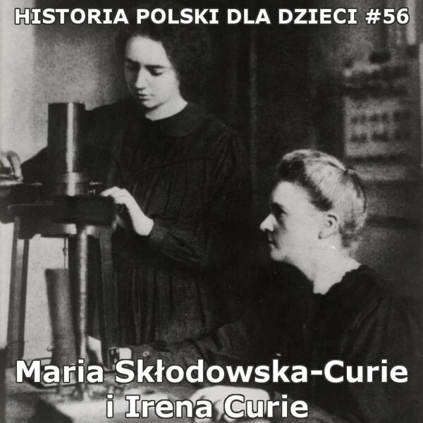 Odc. 56 - Maria Skłodowska-Curie