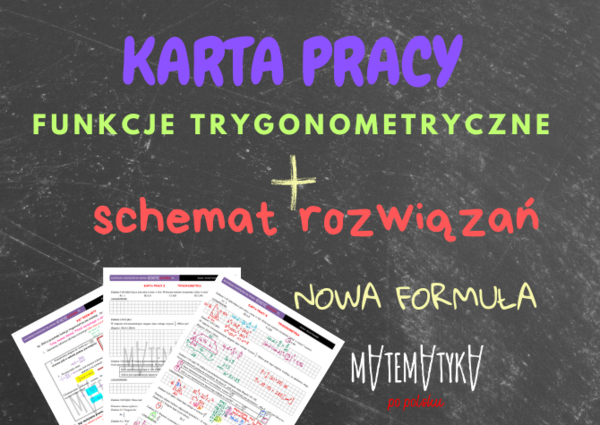 Karta pracy- FUNKCJE TRYGONOMETRYCZNE-