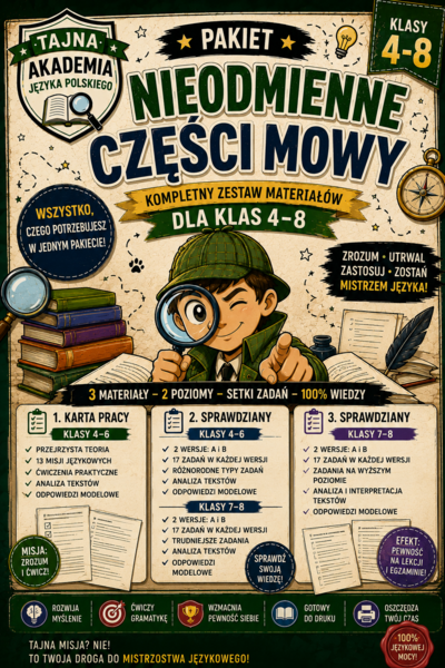 Nieodmienne części mowy – MEGA PAKIET kl. 4–8 | karta pracy + sprawdziany A i B + odpowiedzi