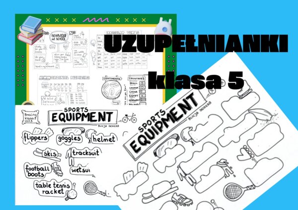 UZUPEŁNIANKI - Notatki wizualne dla klasy 5 SP z angielskiego Alicja Soszka
