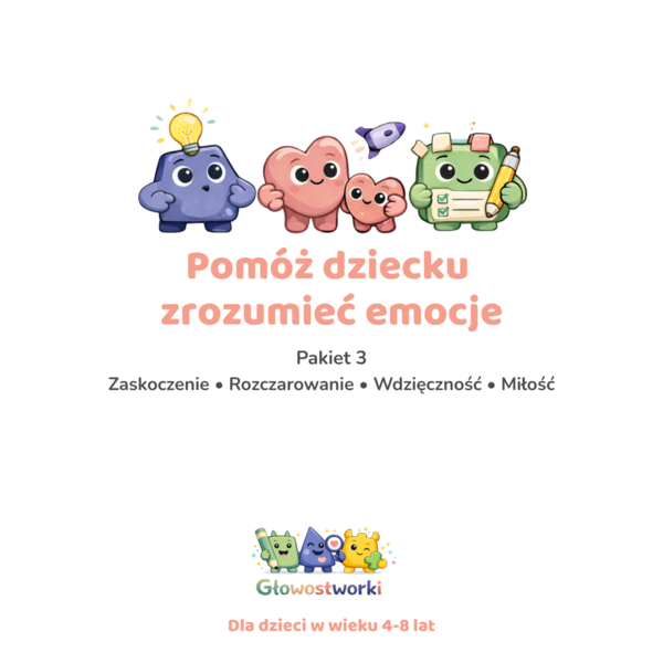 Głowostworki — Pakiet 3: Zaskoczenie, rozczarowanie, wdzięczność i miłość-karty pracy dla dzieci 4-8 lat