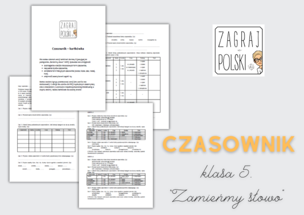 Czasownik (tryby, formy fleksyjne, formy nieosobowe, pisownia -by) - kartkówka dla kl. 5 (do podręcznika "Zamieńmy słowo" WSiP) + wersje dla uczniów ze SPE