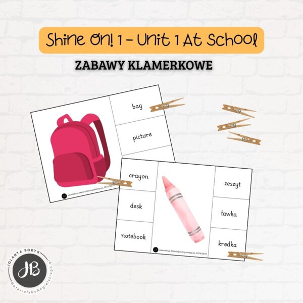 Shine On! 1 Unit 1 – At School - ZABAWY KLAMERKOWE (wersja do druku + prezentacja mp4)