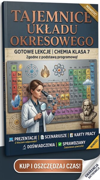 Gotowe lekcje z działu "Tajemnice układu okresowego"