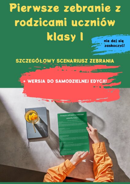 Nie daj się zaskoczyć! - scenariusz pierwsze zebrania z rodzicami uczniów klasy I