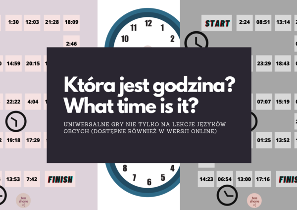 Która jest godzina? What time is it? UNIWERSALNE Gry planszowe (2) w dwóch wersjach kolorystycznych + tarcza zegara (dostępne również w wersjach interaktywnych)