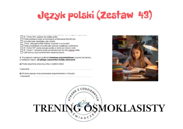 Trening ósmoklasisty – język polski (zestaw 43).  „Treny” – Jan Kochanowski