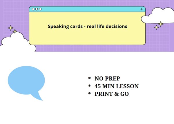 Speaking Cards B1  Class 7-8 Real Life Decisions (no prep lesson)