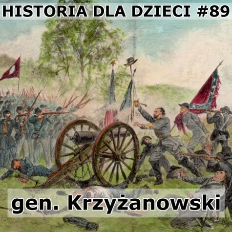 Odc. 89 - gen. Krzyżanowski