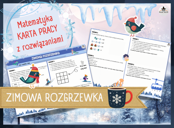 ZIMOWA ROZGRZEWKA MATEMATYCZNA – zadania logiczne i obliczeniowe dla klas 7–8 (ferie, powtórka)