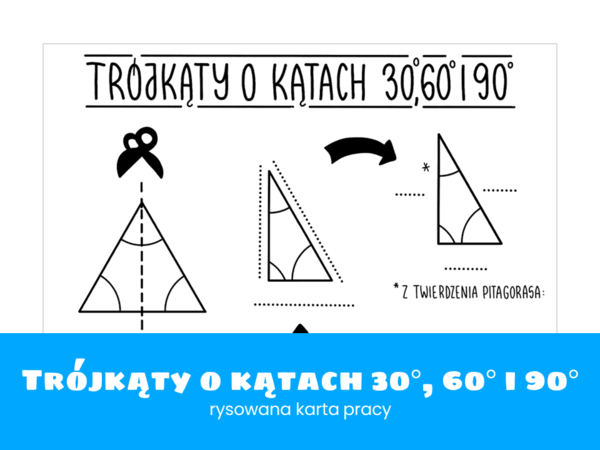 Matematyka. Klasa 8. Trójkąty o kątach 30, 60 i 90 stopni. Wprowadzenie. Szkoła podstawowa.