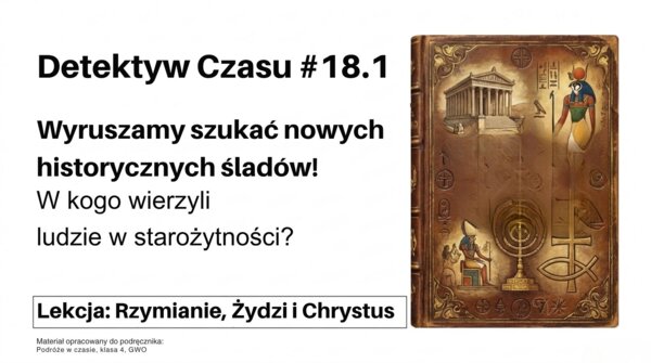Historia 4 - Rzymianie, Żydzi i Chrześcijanie- rozdział 18.1-  GWO 26/27