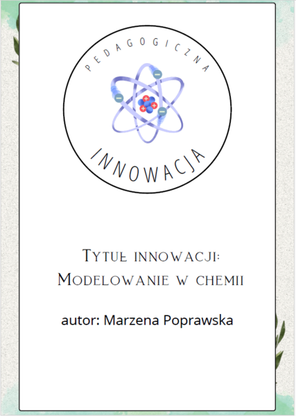 Innowacja pedagogiczna modelowanie w chemii canva chemia