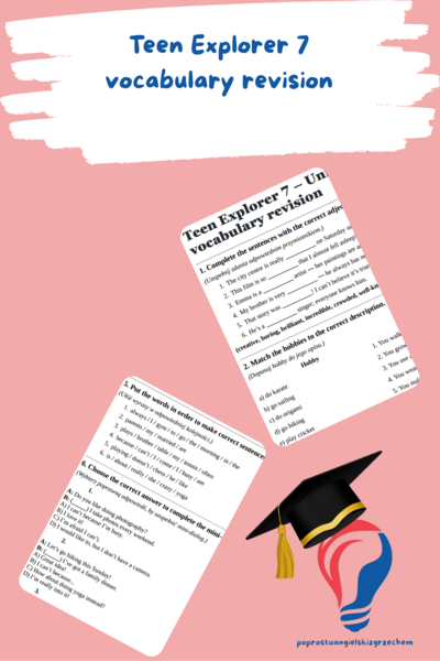 Teen Explorer 7 – Unit 2 – vocabulary revision