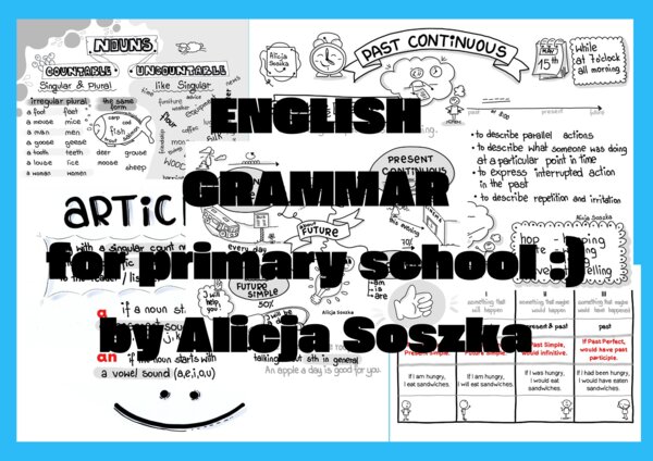 GRAMATYKA ANGIELSKA dla szkoły podstawowej + Alicja Soszka (English & Polish language version) - ponad 100 stron !!