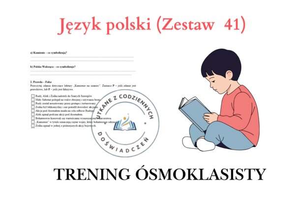 Trening ósmoklasisty – język polski (zestaw 41). Kamienie na szaniec.