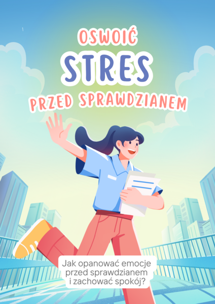 Oswoić Stres Przed Sprawdzianem: Jak Opanować Emocje i Zachować Spokój? – Gazetka Ścienna (15 str. PDF)