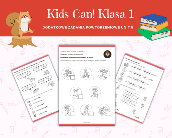 Kids Can 1 Unit 5  Karty Pracy Dodatkowe zadania utrwalające Powtórzenie Klasa Pierwsza  Umiejętności i czasownik Can Zadania Słuchanie Czytanie Mówienie Pisanie