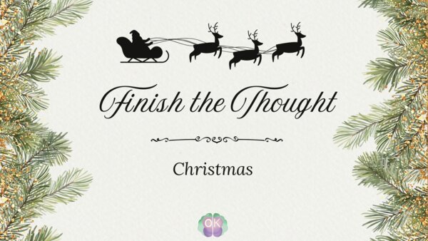🎄 Finish the Thought – Christmas Edition